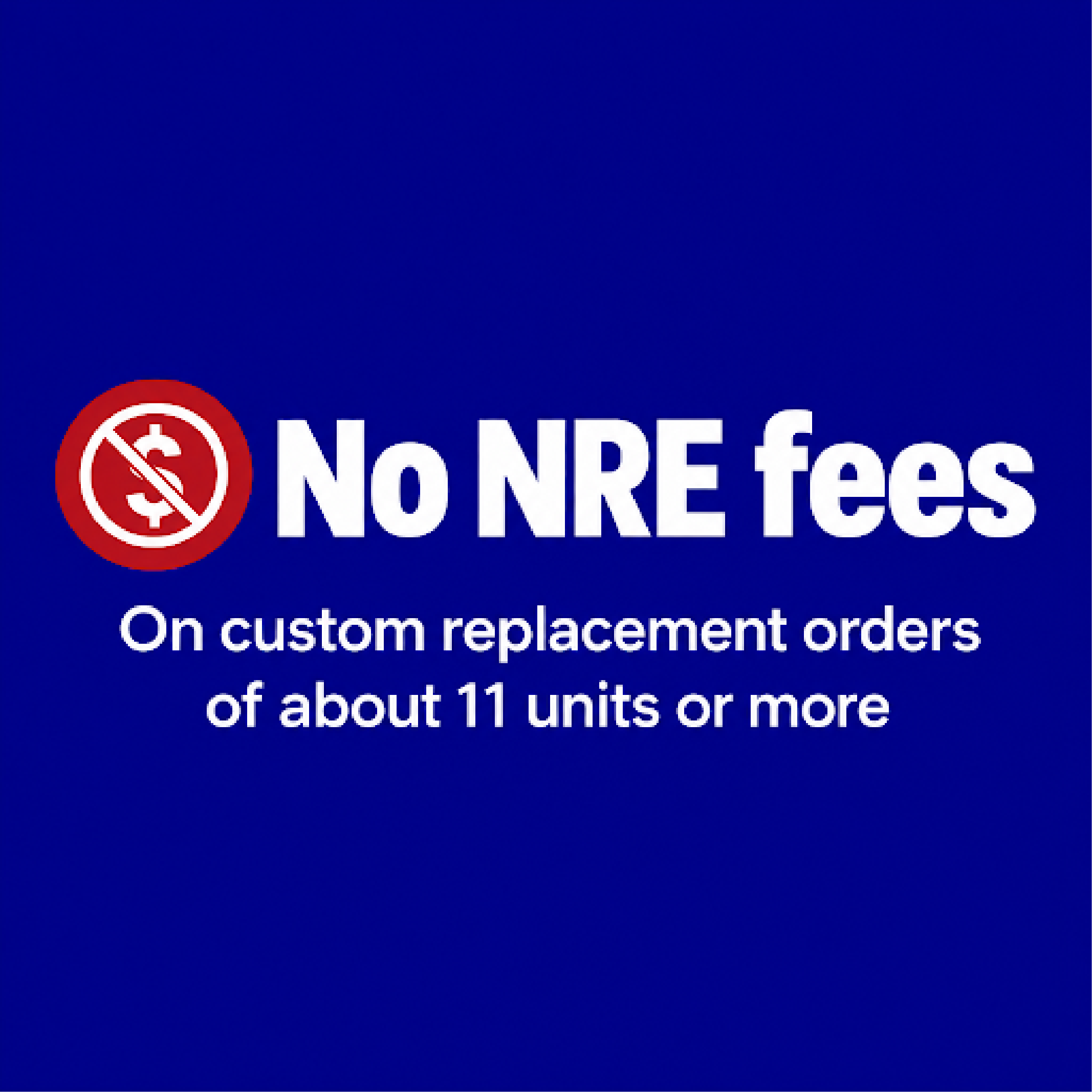 No NRE fees