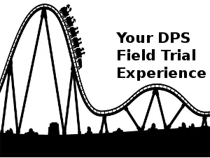 Your DPS field trial experience can be a wild ride